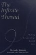 The Infinite Thread: Healing Relationships beyond Loss by Alexandra Kennedy.